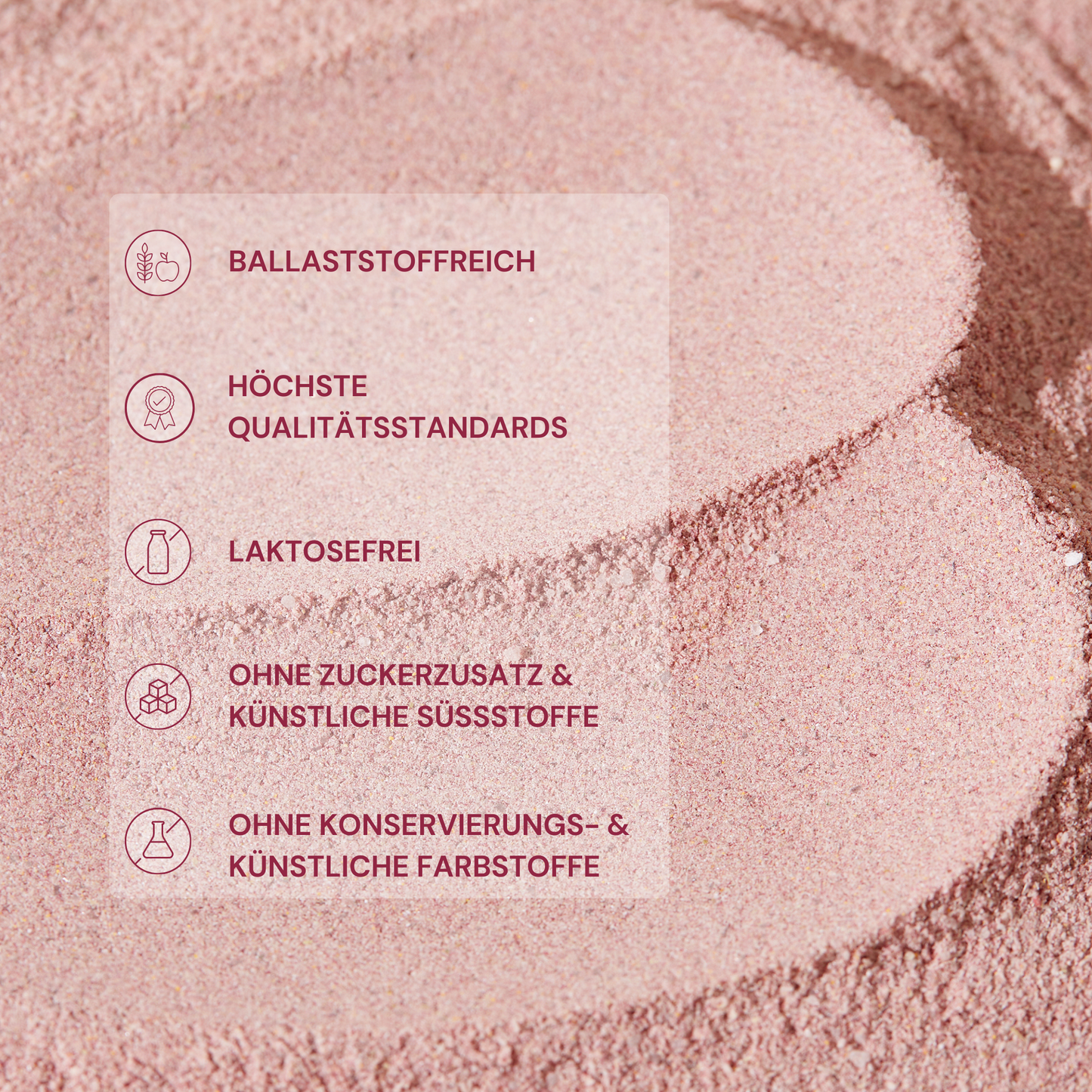 Poudre rose avec texte : riche en fibres, normes de qualité les plus élevées, sans lactose, sans sucres ajoutés, édulcorants, conservateurs.