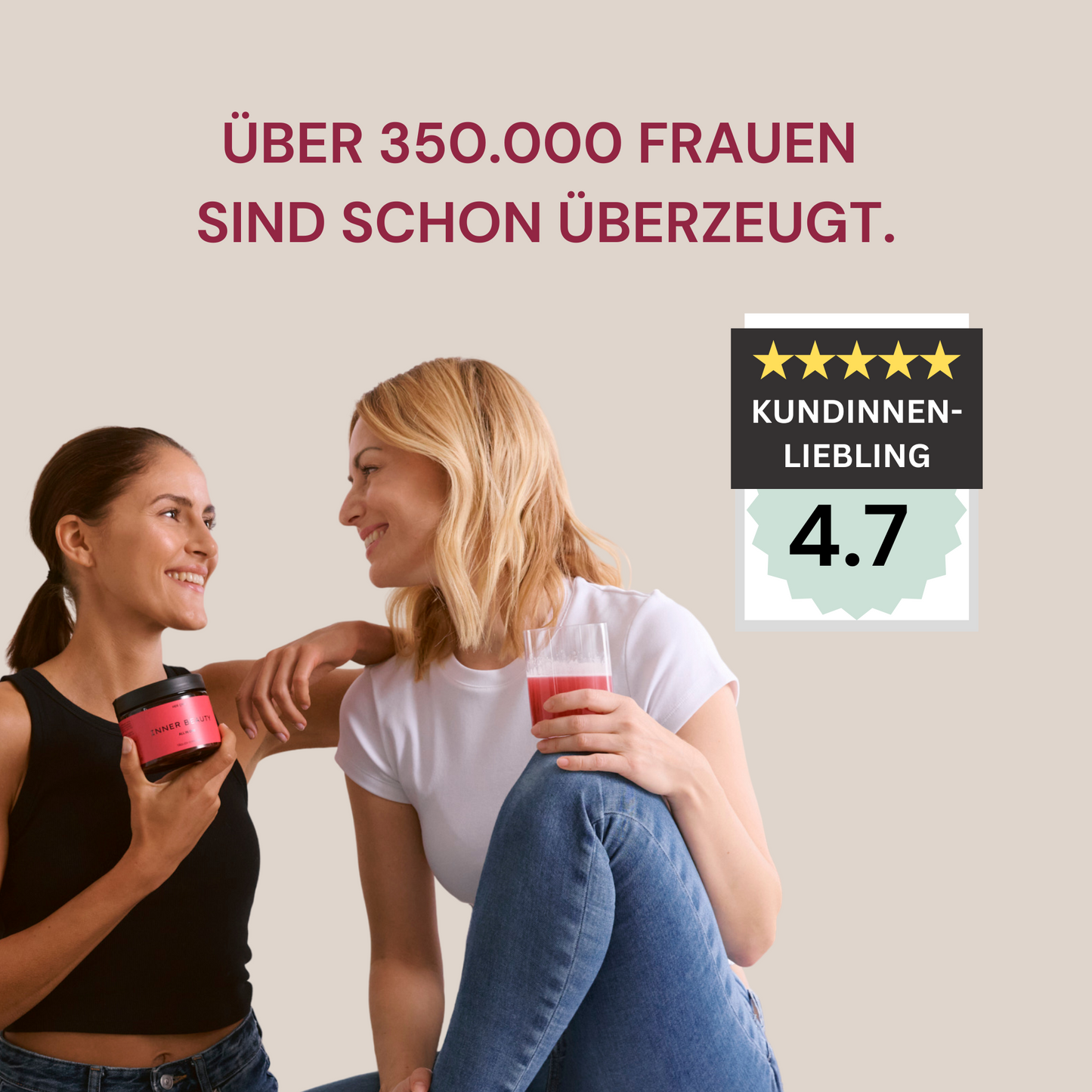 Frau genießt ein Getränk, daneben Text: "Über 350.000 Frauen sind schon überzeugt" und Bewertung "4.7".