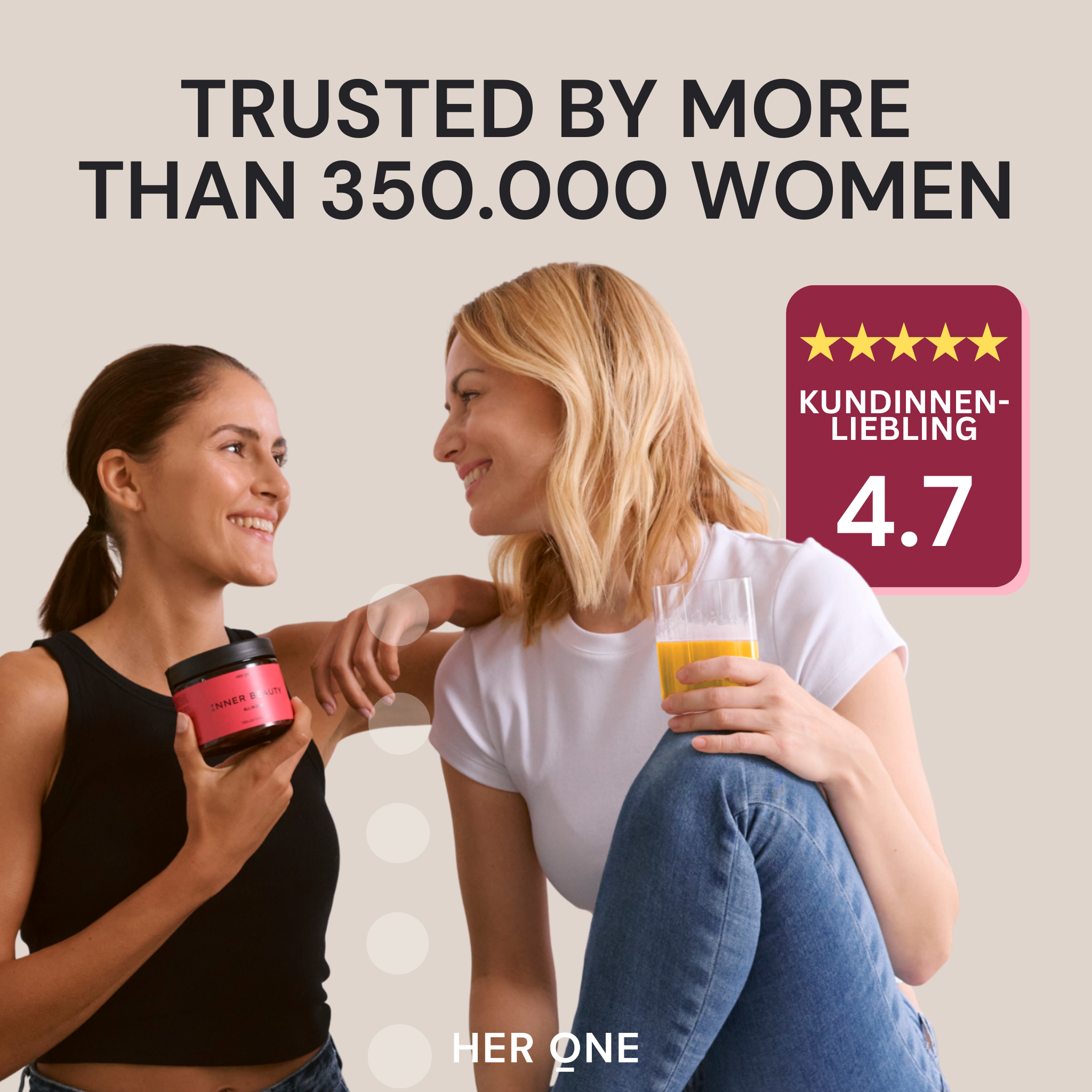 ZweiFrauenmitDoseHERONEINNERBEAUTYlächelnsichan.Kunden-Liebling,4.7SterneBewertung.