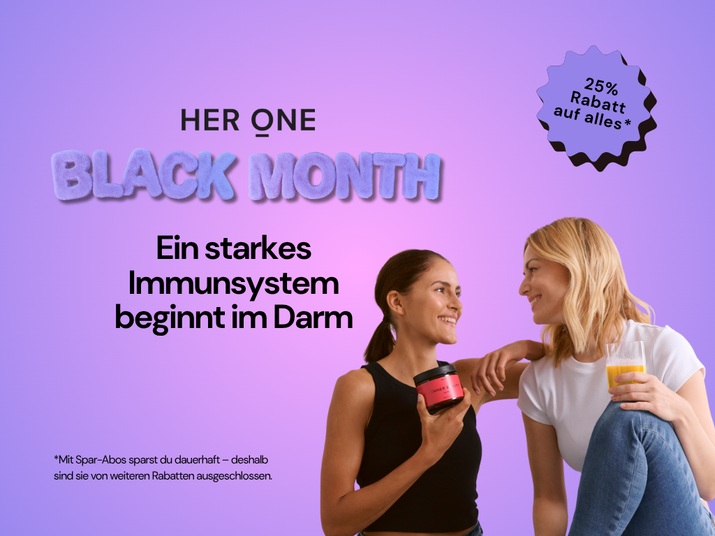 Black Month Banner: Zwei Frauen mit HER ONE Dose. Thema: Ein starkes Immunsystem beginnt im Darm. 25% Rabatt auf alles.