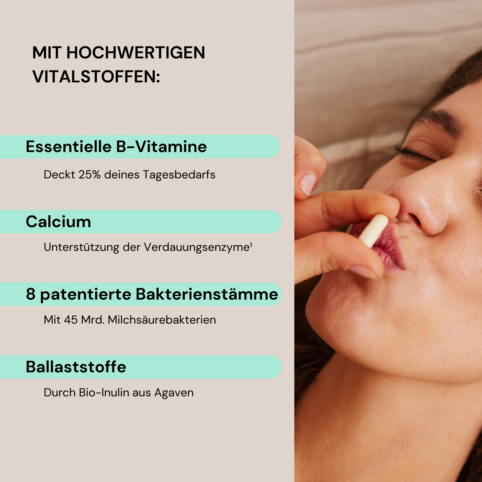 Ingredients of GUT ONE: B vitamins (B1, B2, B3, B5, B6, B7, B9, B12), calcium, 8 bacterial strains, organic inulin from agave